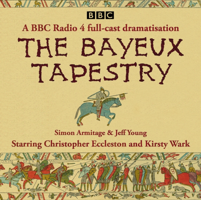 The Bayeux Tapestry : A BBC Radio 4 full-cast dramatisation, eAudiobook MP3 eaudioBook
