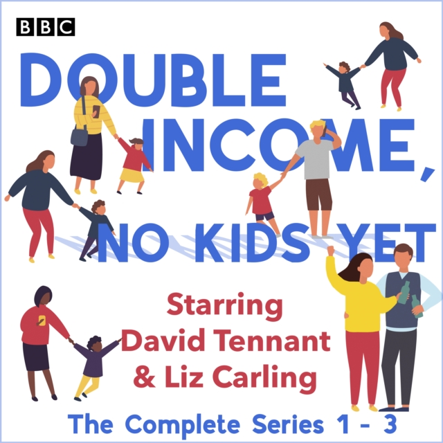 Double Income, No Kids Yet : The Complete Series 1-3, eAudiobook MP3 eaudioBook