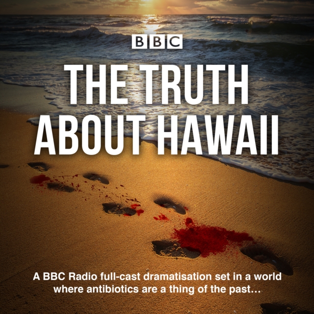 The Truth About Hawaii : A full-cast BBC radio drama, eAudiobook MP3 eaudioBook