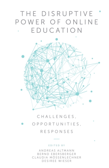 The Disruptive Power of Online Education : Challenges, Opportunities, Responses, EPUB eBook