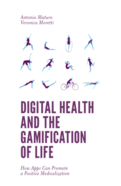 Digital Health and the Gamification of Life : How Apps Can Promote a Positive Medicalization, PDF eBook