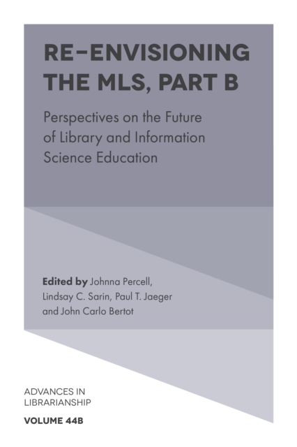 Re-envisioning the MLS : Perspectives on the Future of Library and Information Science Education, Hardback Book