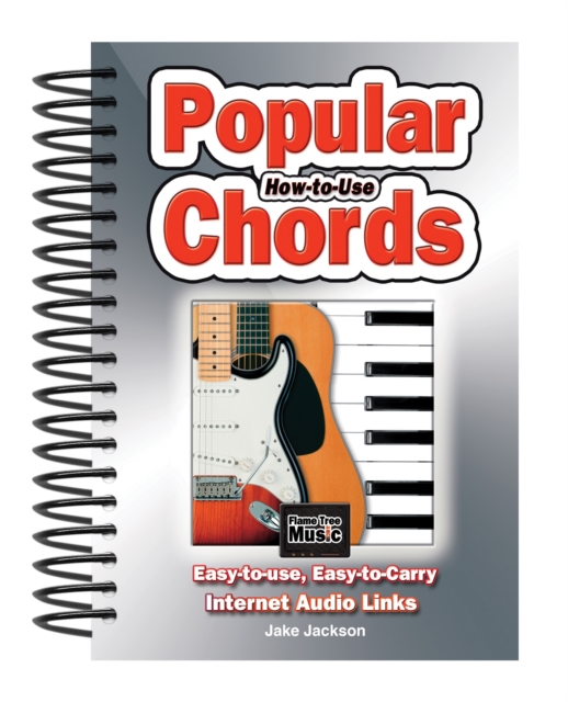 How to Use Popular Chords : Easy-to-Use, Easy-to-Carry, One Chord on Every Page, Spiral bound Book