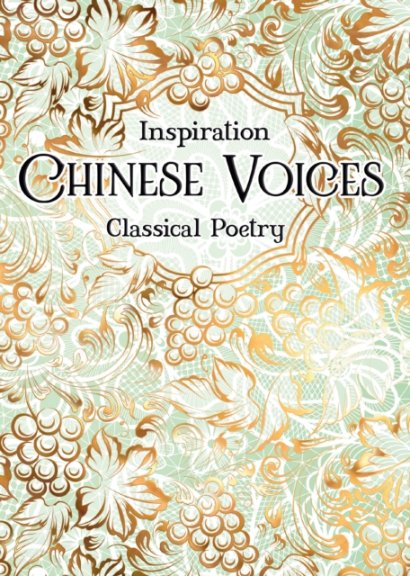 Chinese Voices : Classical Poetry, Hardback Book