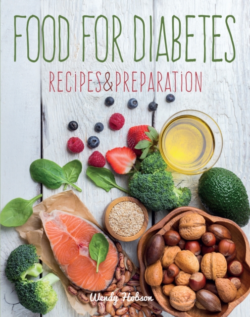 Food for Diabetes : Recipes & Preparation, Hardback Book