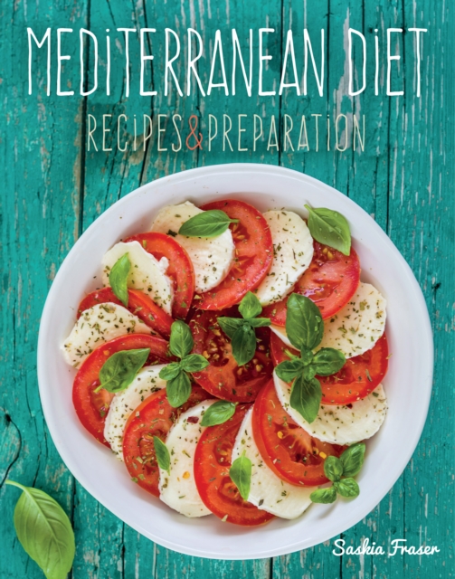 Mediterranean Diet : Recipes & Preparation, Hardback Book