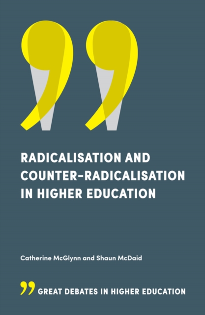 Radicalisation and Counter-Radicalisation in Higher Education, Paperback / softback Book