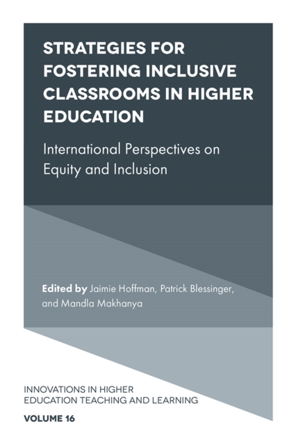 Strategies for Fostering Inclusive Classrooms in Higher Education : International Perspectives on Equity and Inclusion, Hardback Book