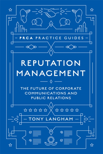 Reputation Management : The Future of Corporate Communications and Public Relations, PDF eBook