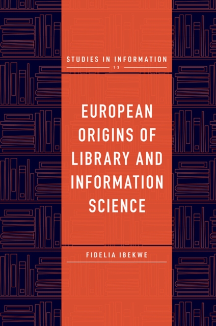 European Origins of Library and Information Science, Hardback Book