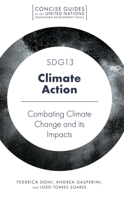 SDG13 - Climate Action : Combatting Climate Change and its Impacts, Paperback / softback Book