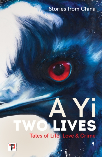 Two Lives : Tales of Life, Love and Crime. Stories from China., EPUB eBook