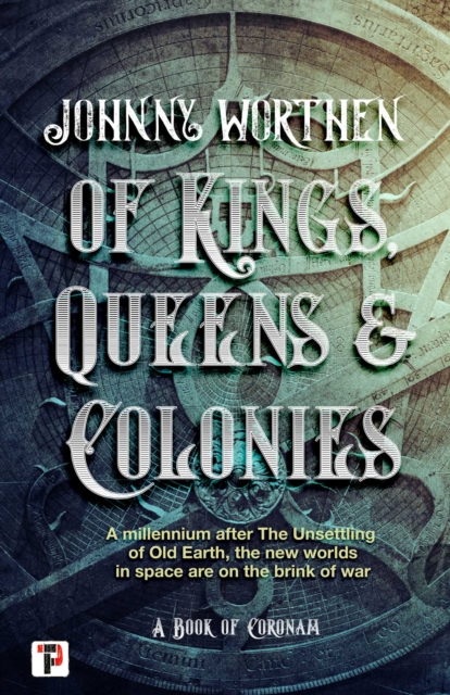 Of Kings, Queens and Colonies: Coronam Book I, EPUB eBook