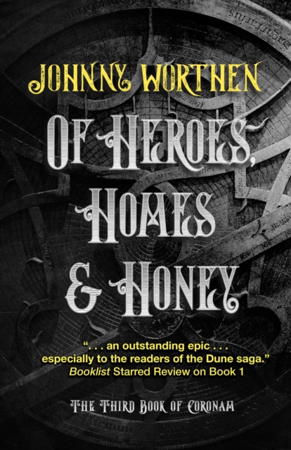 Of Heroes, Homes and Honey: Coronam Book III, EPUB eBook