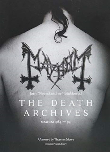 The Death Archives : Mayhem 1984-94, Paperback / softback Book