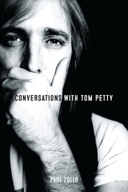 Conversations with Tom Petty: Expanded Edition, Hardback Book