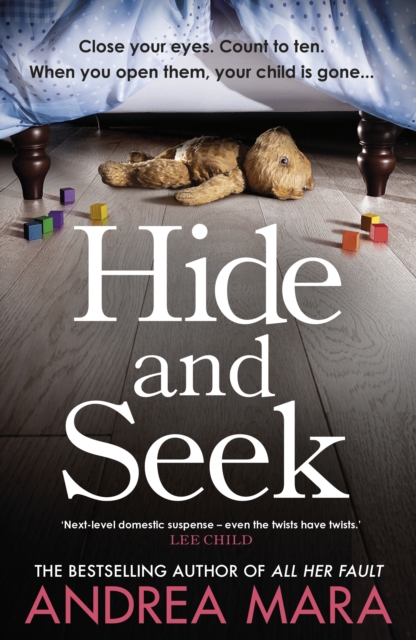 Hide and Seek : The unmissable new crime thriller for 2022 from the top ten Sunday Times bestselling author of All Her Fault, Hardback Book