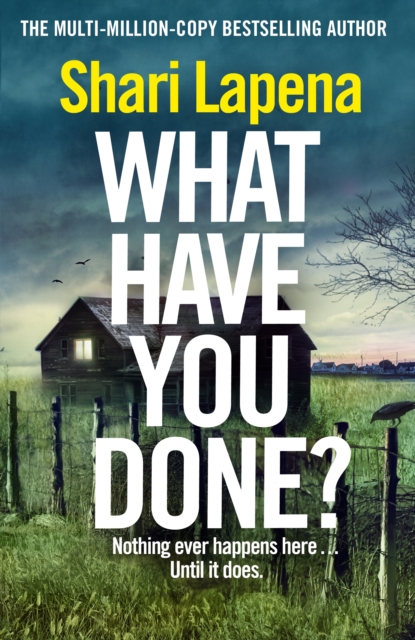 What Have You Done? : The addictive and haunting new thriller from the Richard & Judy bestselling author, Hardback Book