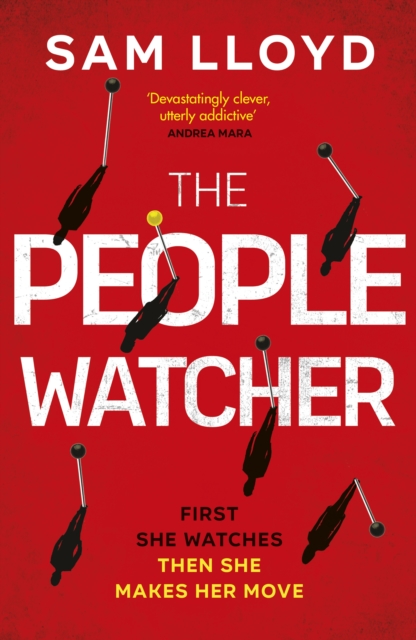 The People Watcher : The heart-stopping new thriller from the Richard and Judy Book Club author packed with suspense and shocking twists, Hardback Book