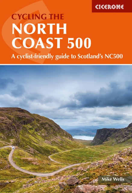 Cycling the North Coast 500 : A cyclist-friendly guide to Scotland's NC500, EPUB eBook