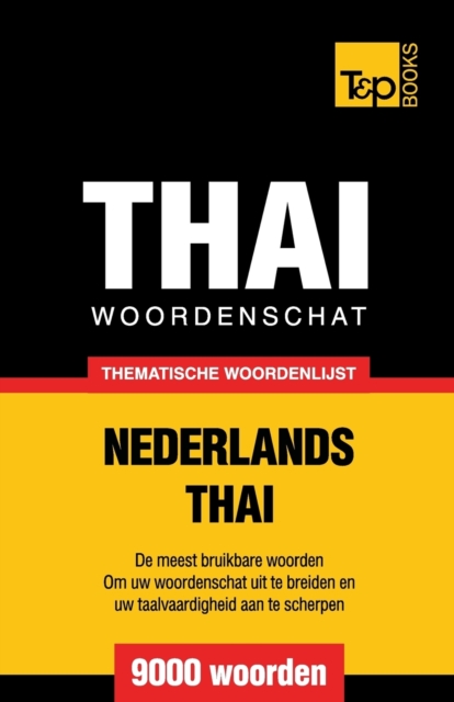 Thematische woordenschat Nederlands-Thai - 9000 woorden, Paperback / softback Book