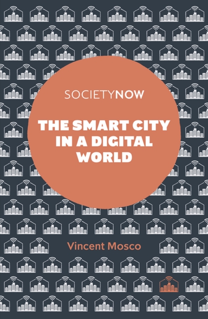 The Smart City in a Digital World, Paperback / softback Book