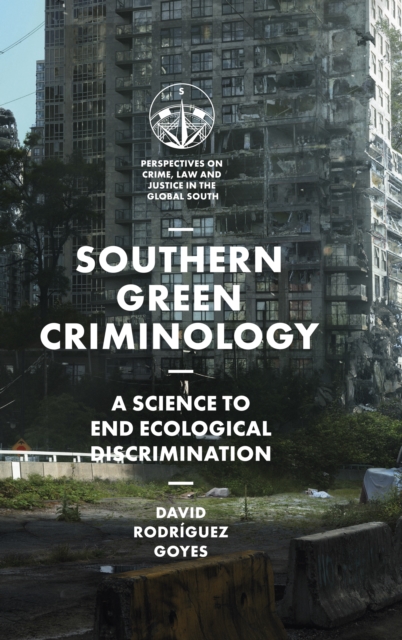 Southern Green Criminology : A Science to End Ecological Discrimination, PDF eBook