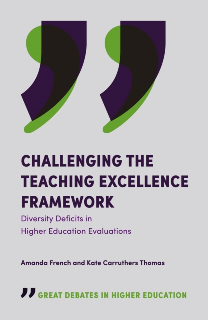 Challenging the Teaching Excellence Framework : Diversity Deficits in Higher Education Evaluations, Paperback / softback Book