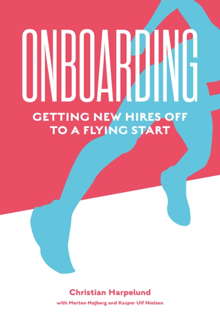 Onboarding : Getting New Hires off to a Flying Start, Hardback Book