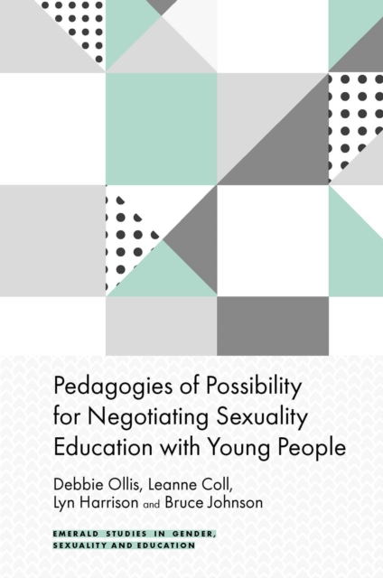 Pedagogies of Possibility for Negotiating Sexuality Education with Young People, PDF eBook
