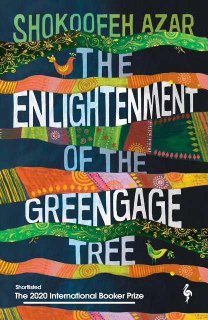 The Enlightenment of the Greengage Tree: SHORTLISTED FOR THE INTERNATIONAL BOOKER PRIZE 2020, EPUB eBook