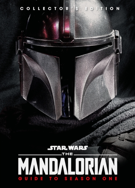 Star Wars: The Mandalorian: Guide to Season One : Guide to Season One, Hardback Book