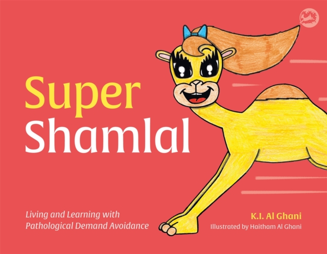 Super Shamlal - Living and Learning with Pathological Demand Avoidance, Hardback Book