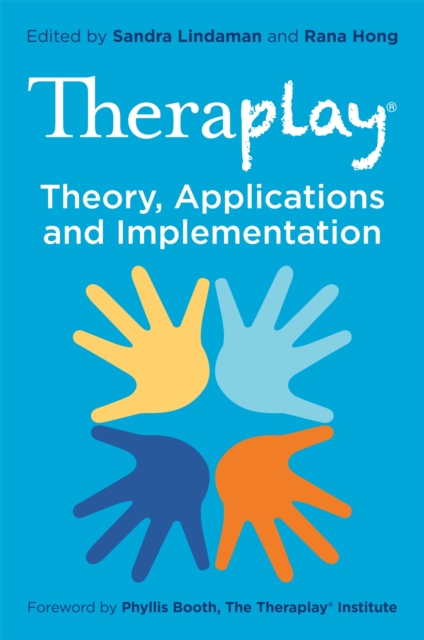 Theraplay® – Theory, Applications and Implementation, Paperback / softback Book