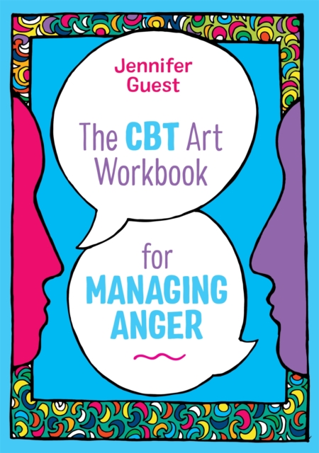 The CBT Art Workbook for Managing Anger, Paperback / softback Book