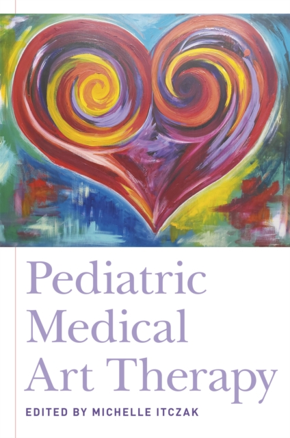 Pediatric Medical Art Therapy, Paperback / softback Book