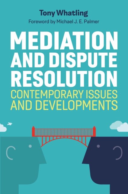 Mediation and Dispute Resolution : Contemporary Issues and Developments, EPUB eBook