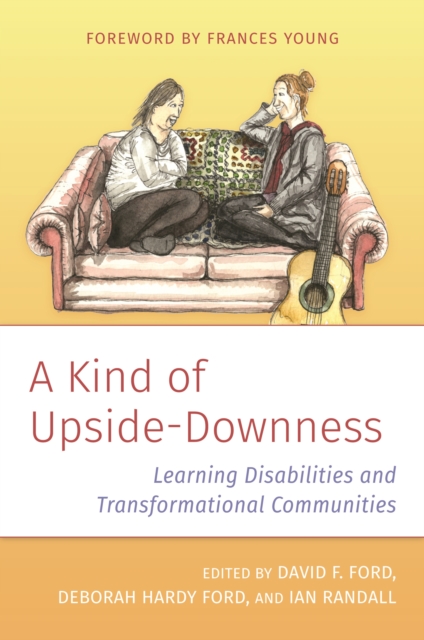 A Kind of Upside-Downness : Learning Disabilities and Transformational Community, EPUB eBook