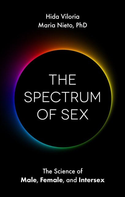 The Spectrum of Sex : The Science of Male, Female, and Intersex, EPUB eBook