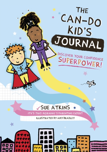 The Can-Do Kid's Journal : Discover Your Confidence Superpower!, EPUB eBook