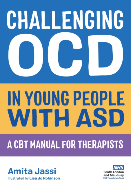 Challenging OCD in Young People with ASD : A CBT Manual for Therapists, EPUB eBook