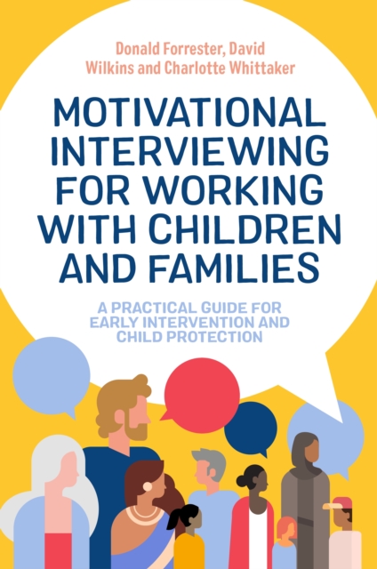 Motivational Interviewing for Working with Children and Families : A Practical Guide for Early Intervention and Child Protection, EPUB eBook