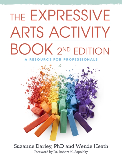 The Expressive Arts Activity Book, 2nd edition : A Resource for Professionals, Paperback / softback Book