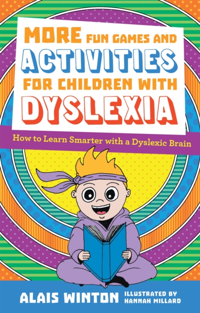 More Fun Games and Activities for Children with Dyslexia : How to Learn Smarter with a Dyslexic Brain, EPUB eBook