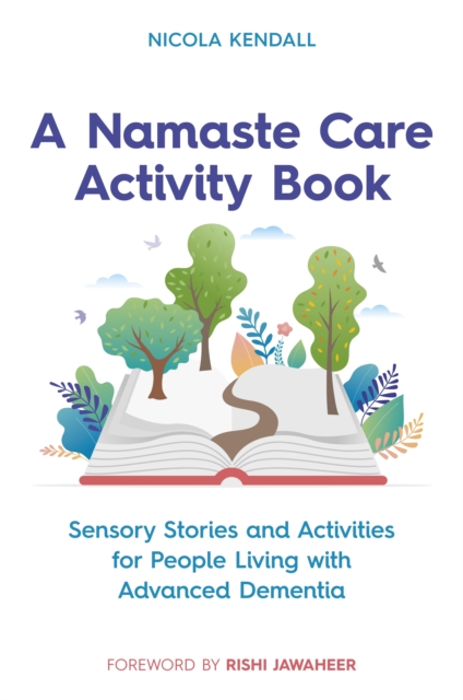 A Namaste Care Activity Book : Sensory Stories and Activities for People Living with Advanced Dementia, EPUB eBook