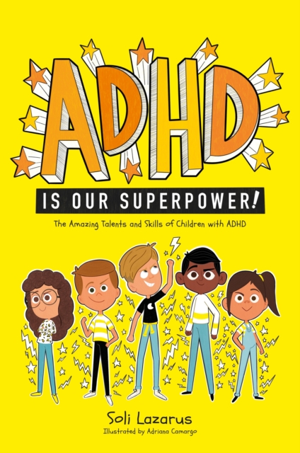 ADHD Is Our Superpower : The Amazing Talents and Skills of Children with ADHD, EPUB eBook