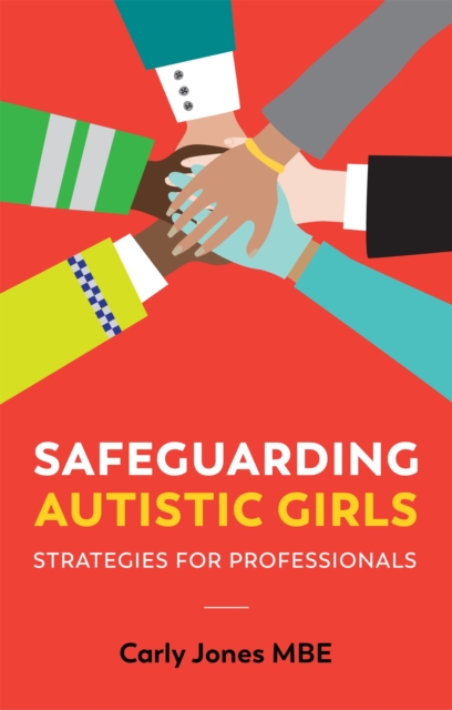Safeguarding Autistic Girls : Strategies for Professionals, Paperback / softback Book