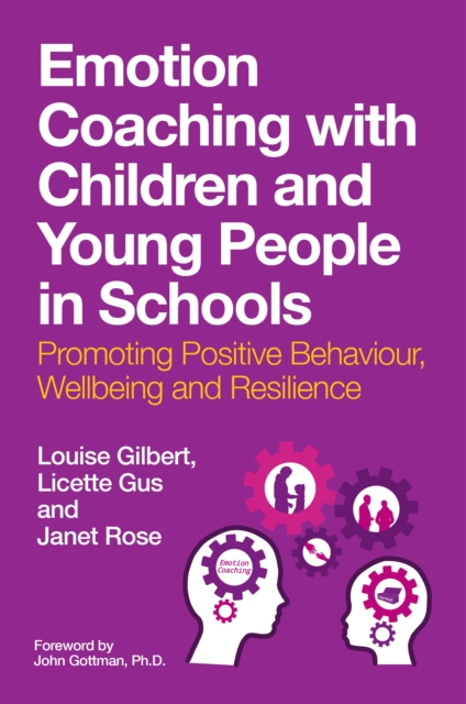 Emotion Coaching with Children and Young People in Schools : Promoting Positive Behavior, Wellbeing and Resilience, EPUB eBook