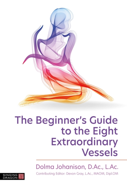 The Beginner's Guide to the Eight Extraordinary Vessels, Paperback / softback Book