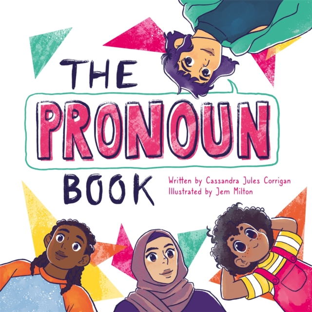 The Pronoun Book : She, He, They, and Me!, Hardback Book